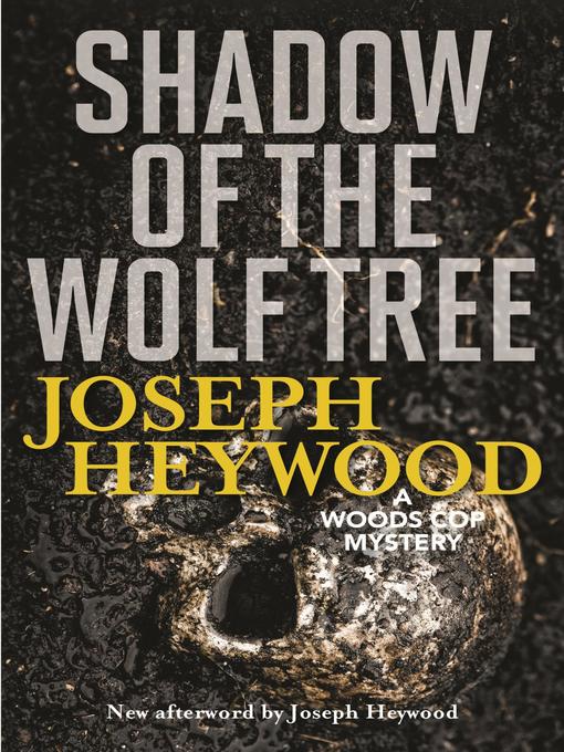 Title details for Shadow of the Wolf Tree by Joseph Heywood - Available